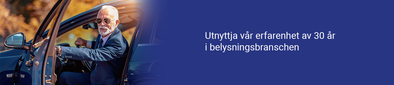 Utnyttja vår erfarenhet av 30 år i belysningsbranschen